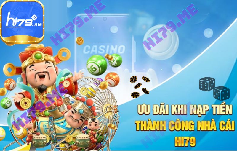 ƯU ĐÃI KHỦNG KHI NẠP TIỀN TẠI HI79